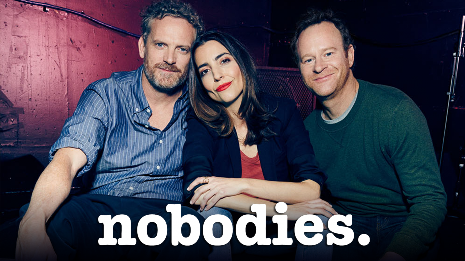 Nobodies is on Showmax
