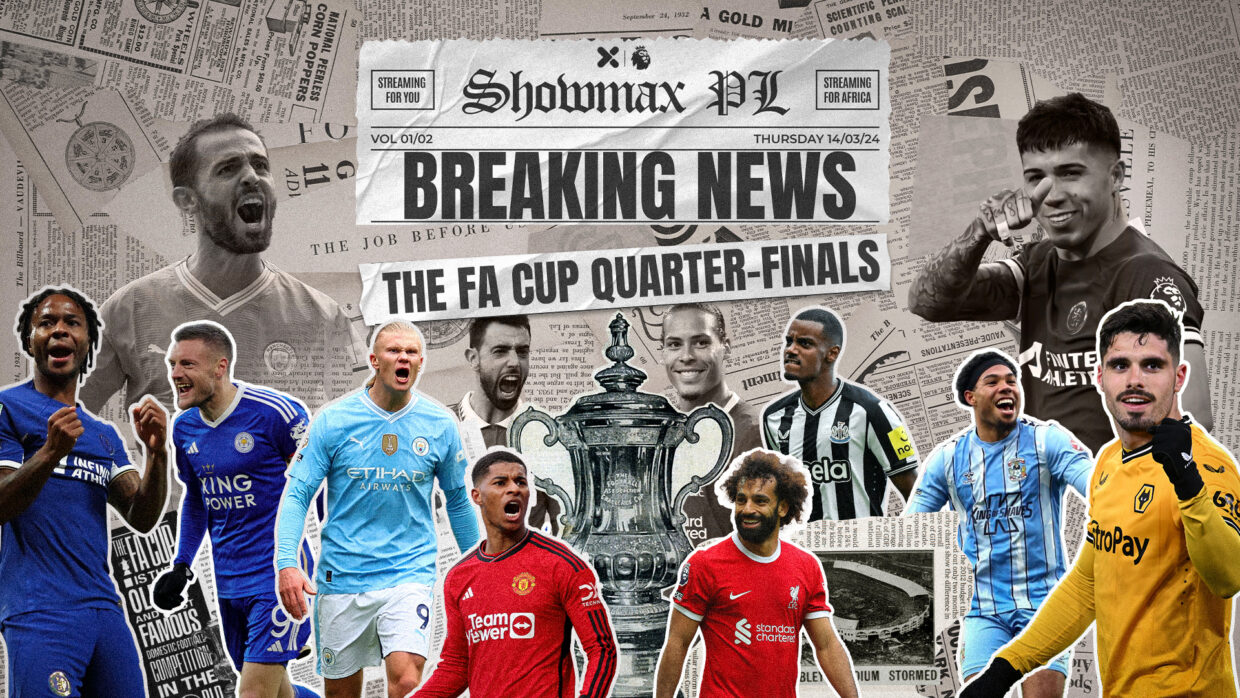 Showmax Premier League subscribers get FA Cup quarter-final games